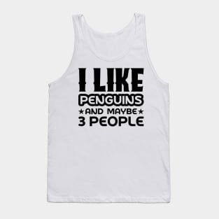 I like penguins and maybe 3 people Tank Top